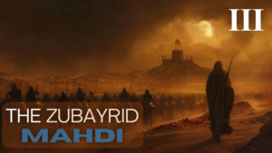 Read more about the article The Zubayrid Mahdi – The Zubayrid Retaliation Against the Umayyads!