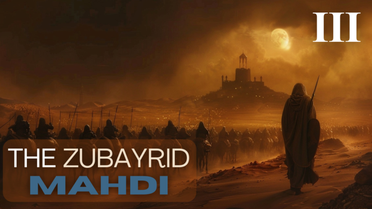 The Zubayrid Mahdi - The Zubayrid Retaliation Against the Umayyads!