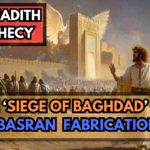 Fabricated Hadith Prophecy: The Siege of Baghdad